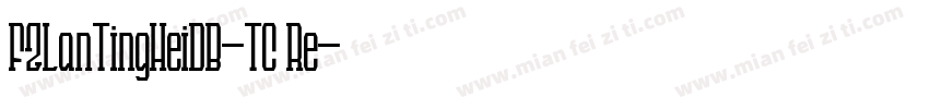FZLanTingHeiDB-TC Re字体转换